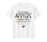 Annonce Bébé 2 Tu Vas Encore Être Arrière Grand Père 2027 T-Shirt