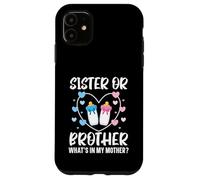 Annonce de bébé « Sister Or Brother What's in My Mother » Coque pour iPhone 11