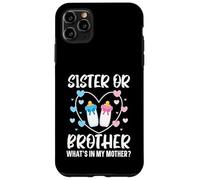 Annonce de bébé « Sister Or Brother What's in My Mother » Coque pour iPhone 11 Pro Max