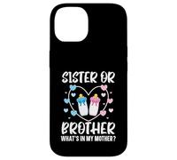 Annonce de bébé « Sister Or Brother What's in My Mother » Coque pour iPhone 14