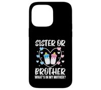 Annonce de bébé « Sister Or Brother What's in My Mother » Coque pour iPhone 14 Pro Max