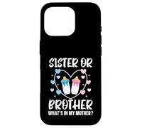 Annonce de bébé « Sister Or Brother What's in My Mother » Coque pour iPhone 16 Pro