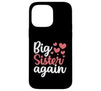 Annonce de Famille « Big Sister Again » Coque pour iPhone 14 Pro Max