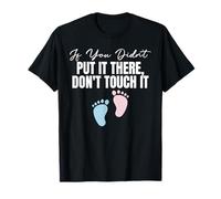 Annonce de Grossesse Don't Touch It T-Shirt