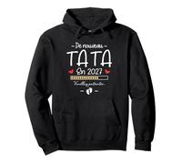 Annonce De Nouveau Tata 2027 Humour Tu Vas Encore Être Tata Sweat à Capuche