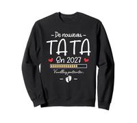 Annonce De Nouveau Tata 2027 Humour Tu Vas Encore Être Tata Sweatshirt
