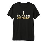 Annonce d'une Maman Enceinte n'est Pas Un Coma Alimentaire Juste Enceinte T-Shirt Haut de Gamme