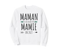 Annonce Grossesse Grand Parent Tu Vas Encore Être Mamie 2027 Sweatshirt