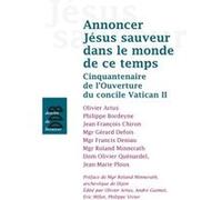 Annoncer Jésus Sauveur dans le monde de ce temps Jean-François Chiron (Auteur), Roland Minnerath (Préface), Philippe Bordeyne (Auteur), Collectif (Auteur)