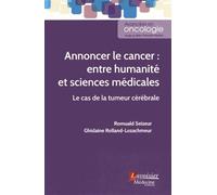 Annoncer le cancer : entre humanité et sciences médicales