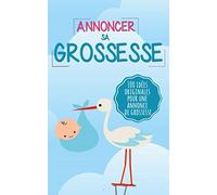 Annoncer sa grossesse: 100 idées originales pour une annonce de grossesse