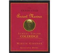 Annotated Ancient Mariner Gustave Dore, Martin Gardner, Samuel Taylor Coleridge (Auteur)