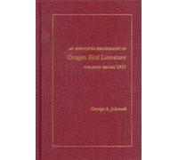 Annotated Bibliography Of Oregon Bird Literature: Published Before 1935