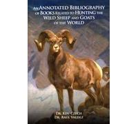 Annotated Blblio Related To Hunting The Wild Sheep And Goats Of The World