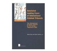 Annotated Leading Cases Of International Criminal Tribunals