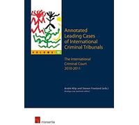 Annotated Leading Cases of International Criminal Tribunals volume 52 Annotated Leading Cases of International Criminal Tribunals volume 52 (Auteur)