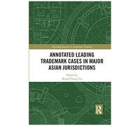 Annotated Leading Trademark Cases In Major Asian Jurisdictions
