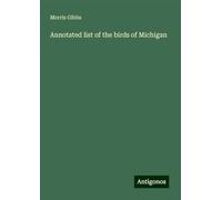 Annotated list of the birds of Michigan