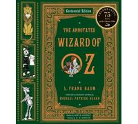 Annotated Wizard of Oz: The Wonderful Wizard of Oz