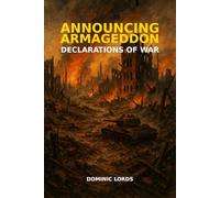 ANNOUNCING ARMAGEDDON: DECLARATIONS OF WAR