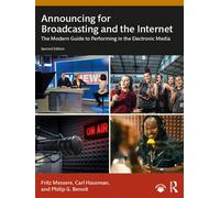 Announcing for Broadcasting and the Internet The Modern Guide to Performing in the Electronic Media - Fritz Messere - Routledge - ebook (ePub) - Livre