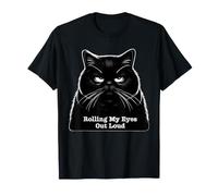 Annoyed Cat Rolling My Eye Out Loud Chat Sarcastique Kawaii Cat T-Shirt