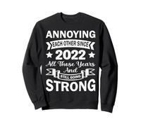 Annoying Each Other Since 2022 Cute Year Wedding Anniversary Sweatshirt