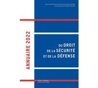 Annuaire 2022 du droit de la sécurité et de la défense Frédéric Schneider (Auteur), Laurent Reverso (Auteur), Jean-François Labeurre-Koenig (Auteur)
