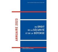 Annuaire 2023 du droit de la sécurité et de la défense Christian Vallar (Auteur), Xavier Latour (Auteur)