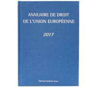 Annuaire de droit de l union europeenne 2017 - Claude Blumann - Panthéon-Assas - relié - Etude