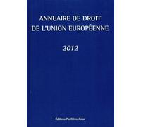 Annuaire de droit de l'union européenne 2012 - Claude Blumann - Panthéon-Assas - broché - Etude