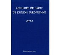 Annuaire de droit de l'union européenne 2014 Edition 2014 - Claude Blumann - Panthéon-Assas - broché - Etude