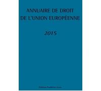 Annuaire de droit de l'union européenne 2015 - 2ème édition Edition 2015 - Claude Blumann - Panthéon-Assas - broché - Etude