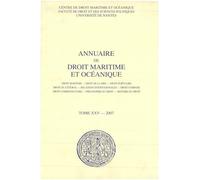 Annuaire de droit maritime et océanique: Droit maritime - Droit de la mer - Droit portuaire - Droit du littoral - Relations internationales - Droit ... - Histoire du droit (2007) (2007, n° 25)