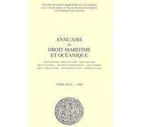 Annuaire de droit maritime et océanique: Droit maritime - Droit de la mer - Droit portuaire - Droit du littoral - Relations internationales - Droit ... - Histoire du droit (2008) (2008, n° 26)
