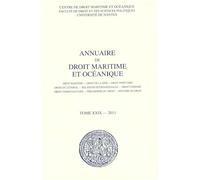 Annuaire de droit maritime et océanique: Droit maritime - Droit de la mer - Droit portuaire - Droit du littoral - Relations internationales - Droit ... - Histoire du droit (2011) (2011, n° 29)