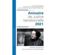 Annuaire de Justice transitionnelle - 2021 Jean-Pierre Massias (Auteur), Xavier Philippe (Auteur), Pascal Plas (Auteur), Marina Eudes (Auteur), Emmanuel Guematcha (Auteur)
