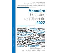 Annuaire de Justice transitionnelle - 2022 - Jean-Pierre Massias - Inst.francophone Pour La Justice Et Democratie - relié - Etude