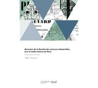 Annuaire de la Société des sciences industrielles, arts et belles lettres de Paris - Collectif - Hachette Bnf - broché - Livre