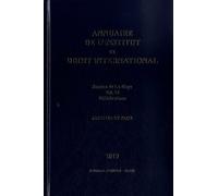 Annuaire De L'institut De Droit International - Volume 80, Session De La Haye - Délibérations - Edition 2018-2019