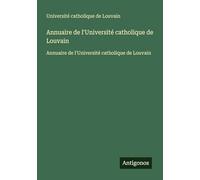 Annuaire de l'Université catholique de Louvain: Annuaire de l'Université catholique de Louvain