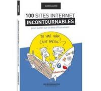Annuaire Des 100 Sites Internet Incontournables Pour Surfer Sur Le Web Efficacement Delmotte, Brice, Berly, Christophe, Vielle, Alexandre (Auteur)
