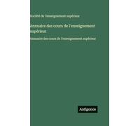 Annuaire des cours de l'enseignement supérieur: Annuaire des cours de l'enseignement supérieur