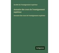 Annuaire des cours de l'enseignement supérieur: Annuaire des cours de l'enseignement supérieur