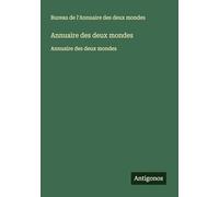 Annuaire des deux mondes: Annuaire des deux mondes