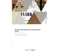 Annuaire des imprimeurs et des libraires de France