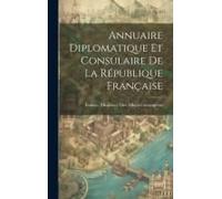 Annuaire Diplomatique Et Consulaire De La République Française
