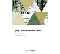 Annuaire du commerce des bois et charbons de bois