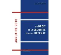Annuaire Du Droit De La Sécurite Et De La Défense - Edition 2018