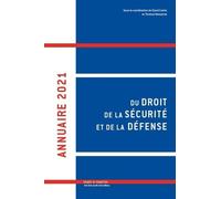 Annuaire Du Droit De La Sécurité Et De La Défense - Edition 2021